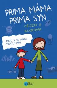 Prima máma, prima syn – užijem si klukovin