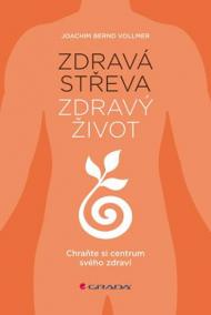 Zdravá střeva, zdravý život - Chraňte si centrum svého zdraví