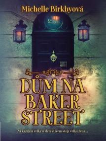 Dům na Baker Street - Za každým velkým detektivem stojí velká žena