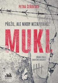 Mukl - Přežil, ale nikdy nezapomněl