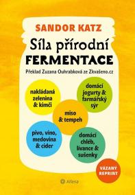 Síla přírodní fermentace - Jedinečná chuť a léčivá síla živých kultur