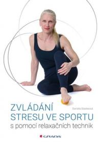 Zvládání stresu ve sportu s pomocí relaxačních technik