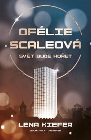 Ofélie Scaleová 1 - Svět bude hořet