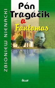 Pán Tragáčik 8 a Fantomas