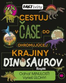 FAKTivity: Cestuj v čase do ohromujúcej krajiny dinosaurov