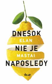 Dnešok nie je naposledy