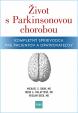 Život s Parkinsonovou chorobou: Kompletný sprievodca pre pacientov a ošetrovateľov