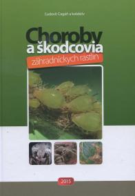 Choroby a škodcovia záhradníckych rastlín