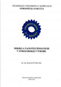 Mikro a nanotechnológie v strojárskej výrobe