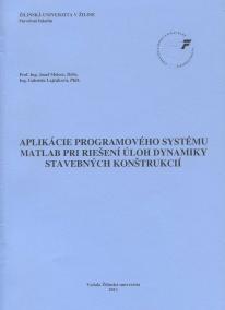 Aplikácie programovaného systému Matlab pri riešení úloh dynamiky stavebných konštrukcií