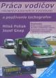 Práca vodičov nákladných automobilov a autobusov a používanie tachografov