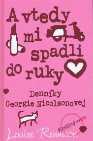 A vtedy mi spadli do ruky...Denníky Georgie Nicolsonovej