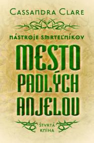 Mesto padlých anjelov - Nástroje smrteľníkov- štvrtá kniha