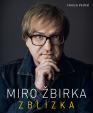 Miro Žbirka: Zblízka