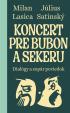 Koncert pre bubon a sekeru