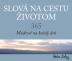 Slová na cestu životom. 365. Múdrosť na každý deň