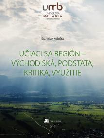 Učiaci sa región - východiská, podstata, kritika, využitie.