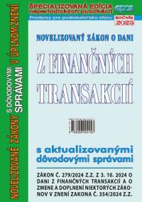 Novelizovaný zákon o dani z finančných transakcií s aktualizovanými dôvodovými správoami (NZ 4/2025)