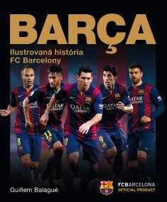 Barca: oficiálna iliustrovaná história FC Barcelona