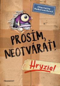 Prosím, neotvárať! 1: Hryzie!