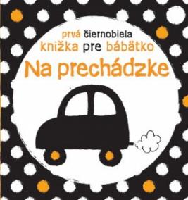 Prvá čierno-biela knižka pre bábätko Na prechádzke