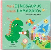 Malý dinosaurus - hľadá kamarátov s kúzelnou baterkou