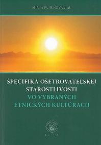 Špecifiká ošetrovateľskej starostlivosti vo vybraných etnických kultúrach