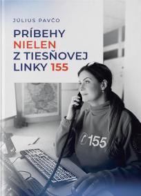 Príbehy nielen z tiesňovej linky 155