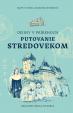 Dejiny v príbehoch: Putovanie stredovekom