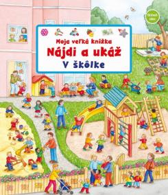 Moja veľká knižka –  V škôlke