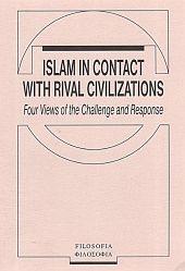 Islam in Contact with Rival Civilizations