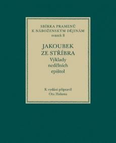 Jakoubek ze Stříbra. Výklady nedělních epištol