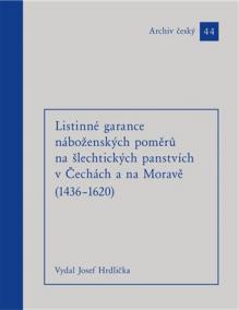 Listinné garance náboženských poměrů na šlechtických panstvích (1436 - 1620)