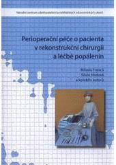 Perioperační péče o pacienta v rekonstrukční chirurgii a léčbě popálenin