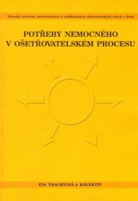 Potřeby nemocného v ošetřovatelském procesu