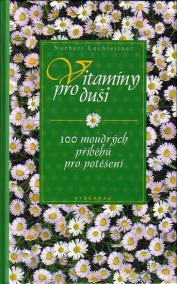 Vitamíny pro duši - 100 moudrých příběhů pro potěšení