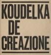 Koudelka. De-creazione