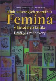 Klub slovenských prozaičiek Femina v literatúre a kritike