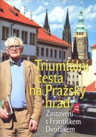 Triumfální cesta na Pražský hrad