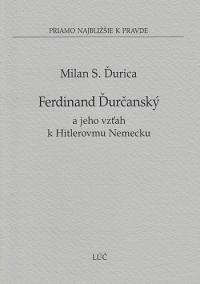 Ferdinand Ďurčanský a jeho vzťah k Hitlerovmu Nemecku