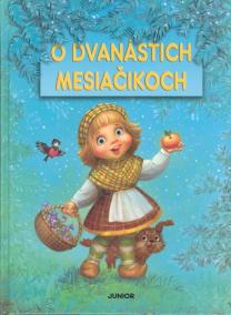 O dvanástich mesiačikoch