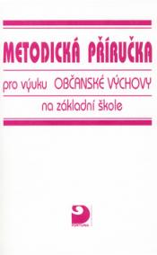 Metodická příručka pro výuku Občanské Výchovy na základní škole