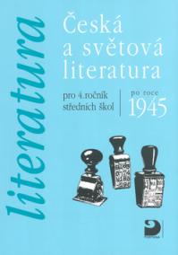 Česká a světová literatura pro 4.ročník středních škol