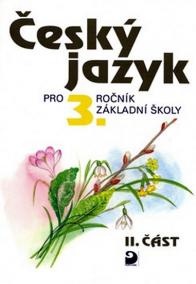 Český jazyk pro 3. ročník ZŠ - 2. část