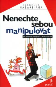 Nenechte sebou manipulovat