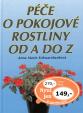 Péče o pokojové rostliny od A do Z