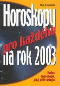 Horoskopy pro každého na 2003