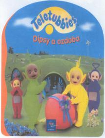 Teletubbies - Dipsy a ozdoba