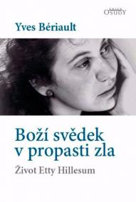 Boží svědek v propasti zla - Život Etty Hillesum