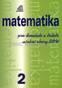 Matematika pro dvouleté a tříleté obory SOU 2.díl